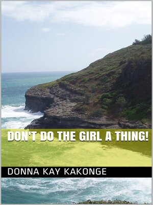 cover image of Don't Do the Girl a Thing